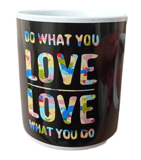 Do what you Love, Love what you do Coffee Mug
