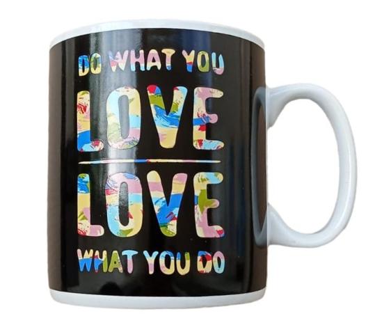 Do what you Love, Love what you do Coffee Mug